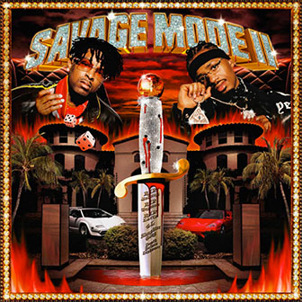 "My Dawg" by 21 Savage & Metro Boomin