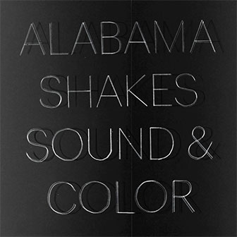 "Sound & Color" album by Alabama Shakes "Sound & Color" album by Alabama Shakes