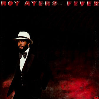 "Fever" album by Roy Ayers "Fever" album by Roy Ayers