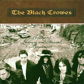 "Thorn In My Pride" by The Black Crowes "Thorn In My Pride" by The Black Crowes