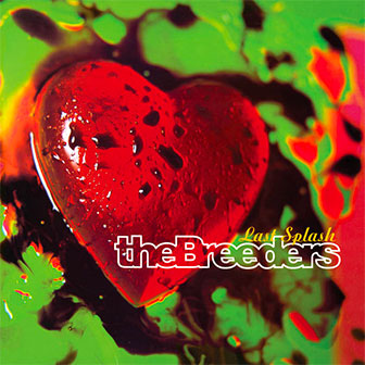 "Last Splash" album by The Breeders