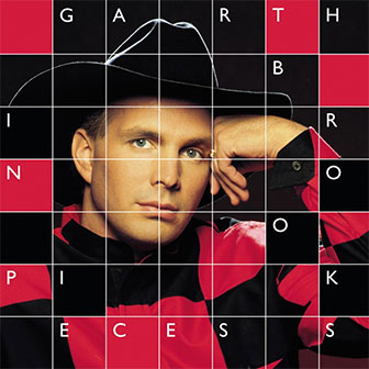 "In Pieces" album by Garth Brooks "In Pieces" album by Garth Brooks