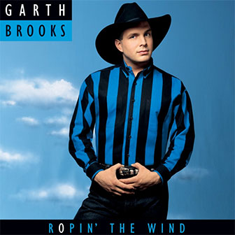 "Ropin' The Wind" album by Garth Brooks "Ropin' The Wind" album by Garth Brooks