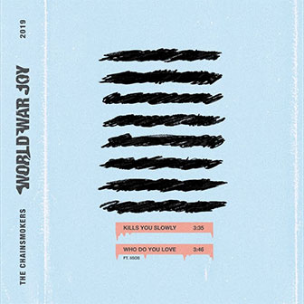 "Who Do You Love" by The Chainsmokers