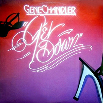 "Get Down" by Gene Chandler