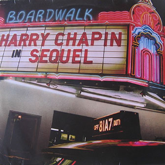 "Sequel" by Harry Chapin "Sequel" by Harry Chapin