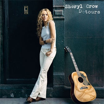 "Detours" album by Sheryl Crow "Detours" album by Sheryl Crow
