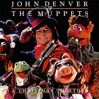 "A Christmas Together" album by John Denver & The Muppets "A Christmas Together" album by John Denver & The Muppets
