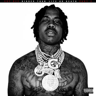 "Bigger Than Life Or Death, Part 2" album by EST Gee "Bigger Than Life Or Death, Part 2" album by EST Gee