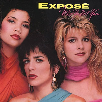 "When I Looked At Him" by Expose