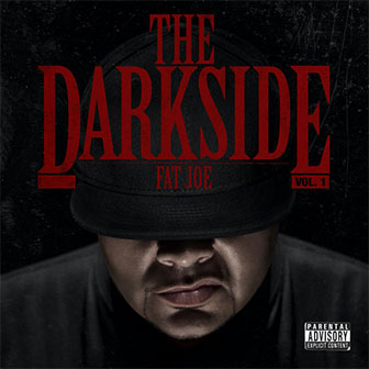"The Darkside" album by Fat Joe