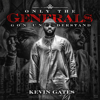 "Big Gangsta" by Kevin Gates