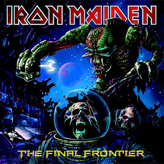 "The Final Frontier" album by Iron Maiden "The Final Frontier" album by Iron Maiden