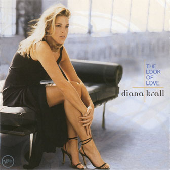 "The Look Of Love" album by Diana Krall "The Look Of Love" album by Diana Krall