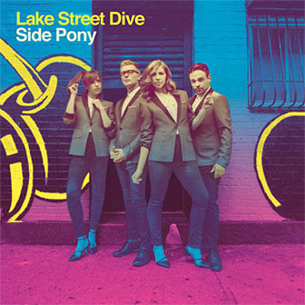 "Side Pony" album by Lake Street Dive "Side Pony" album by Lake Street Dive