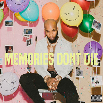 "Memories Don't Die" by Tory Lanez