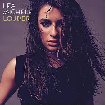 "Louder" album by Lea Michele "Louder" album by Lea Michele