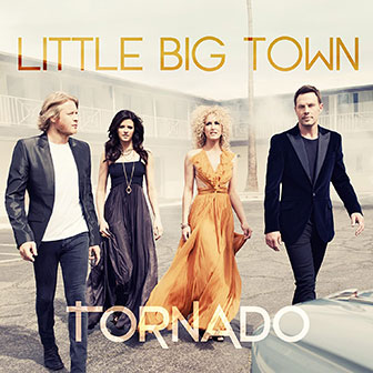 "Tornado" album by Little Big Town "Tornado" album by Little Big Town