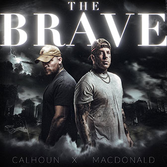 "The Brave" album by Tom MacDonald x Adam Calhoun "The Brave" album by Tom MacDonald x Adam Calhoun