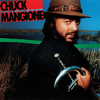 "Main Squeeze" album by Chuck Mangione "Main Squeeze" album by Chuck Mangione