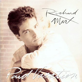 "Paid Vacation" album by Richard Marx "Paid Vacation" album by Richard Marx