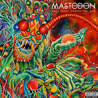 "Once More 'Round The Sun" album by Mastodon "Once More 'Round The Sun" album by Mastodon
