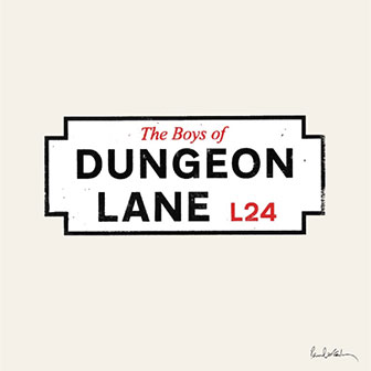 "The Boys Of Dungeon Lane" album "The Boys Of Dungeon Lane" album