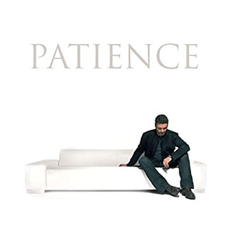 "Patience" album by George Michael "Patience" album by George Michael