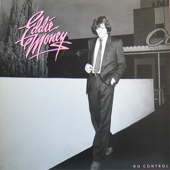 "Think I'm In Love" by Eddie Money