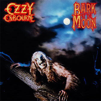 "Bark At The Moon" album by Ozzy Osbourne