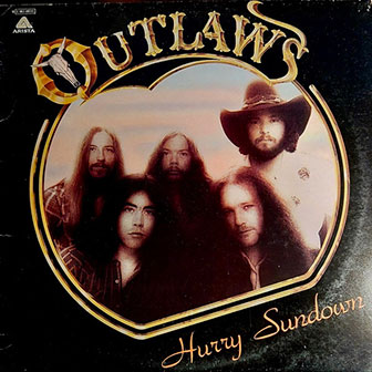 "Hurry Sundown" by The Outlaws "Hurry Sundown" by The Outlaws