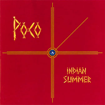 "Indian Summer" by Poco