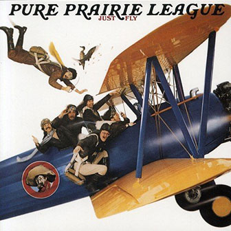 "Just Fly" album by Pure Prairie League "Just Fly" album by Pure Prairie League