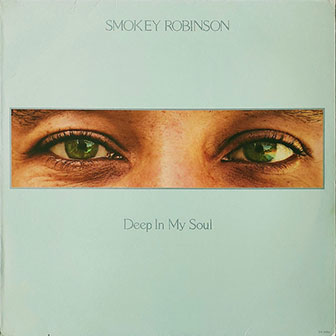 "Deep In My Soul" album by Smokey Robinson