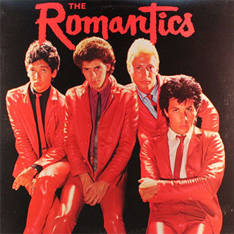 "What I Like About You" by The Romantics "What I Like About You" by The Romantics