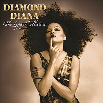 "Diamond Diana: The Legacy Collection" album by Diana Ross "Diamond Diana: The Legacy Collection" album by Diana Ross