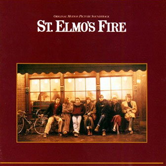 "Love Theme From St. Elmo's Fire" by David Foster "Love Theme From St. Elmo's Fire" by David Foster
