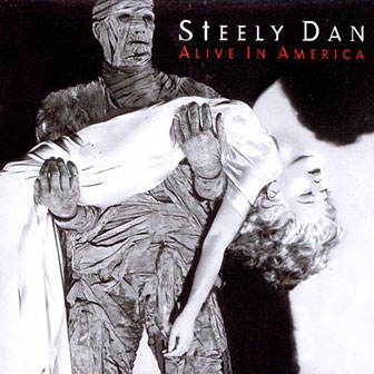 "Alive In America" album by Steely Dan "Alive In America" album by Steely Dan