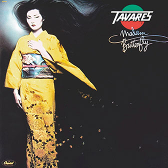 "Madam Butterfly" album by Tavares "Madam Butterfly" album by Tavares