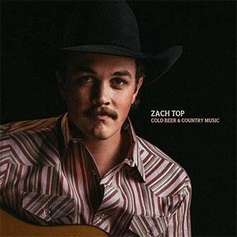 "Cold Beer & Country Music" album by Zach Top