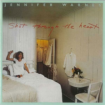 "I Know A Heartache When I See One" by Jennifer Warnes