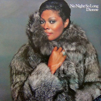 "No Night So Long" by Dionne Warwick