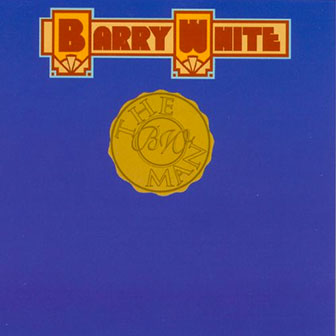 "The Man" album by Barry White "The Man" album by Barry White