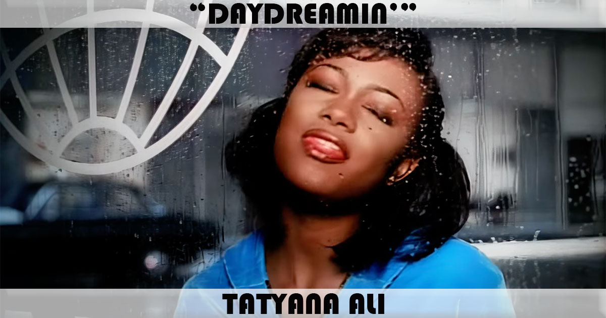 "Daydreamin'" by Tatyana Ali