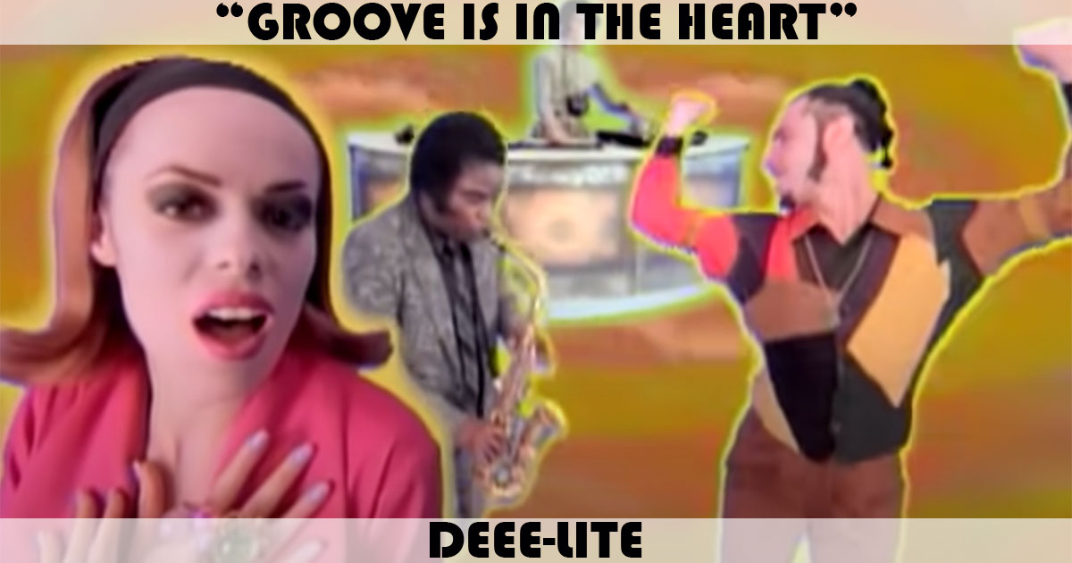 "Groove Is In The Heart" by Deee-Lite "Groove Is In The Heart" by Deee-Lite