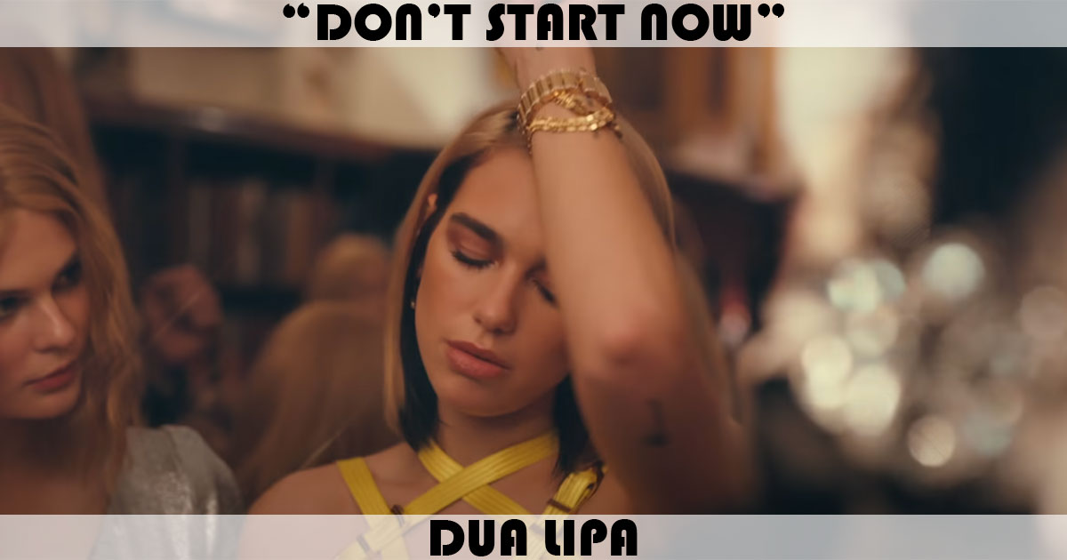 "Don't Start Now" by Dua Lipa