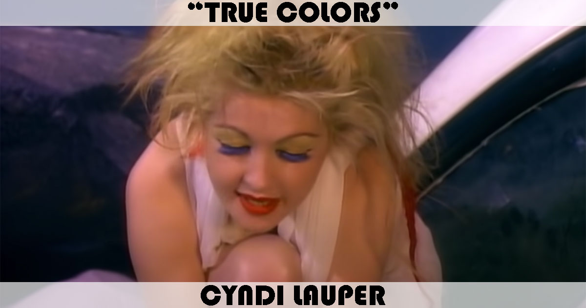 "True Colors" by Cyndi Lauper