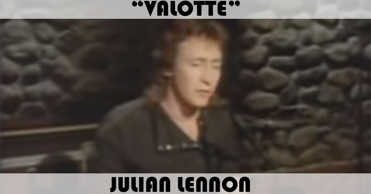 "Valotte" by Julian Lennon