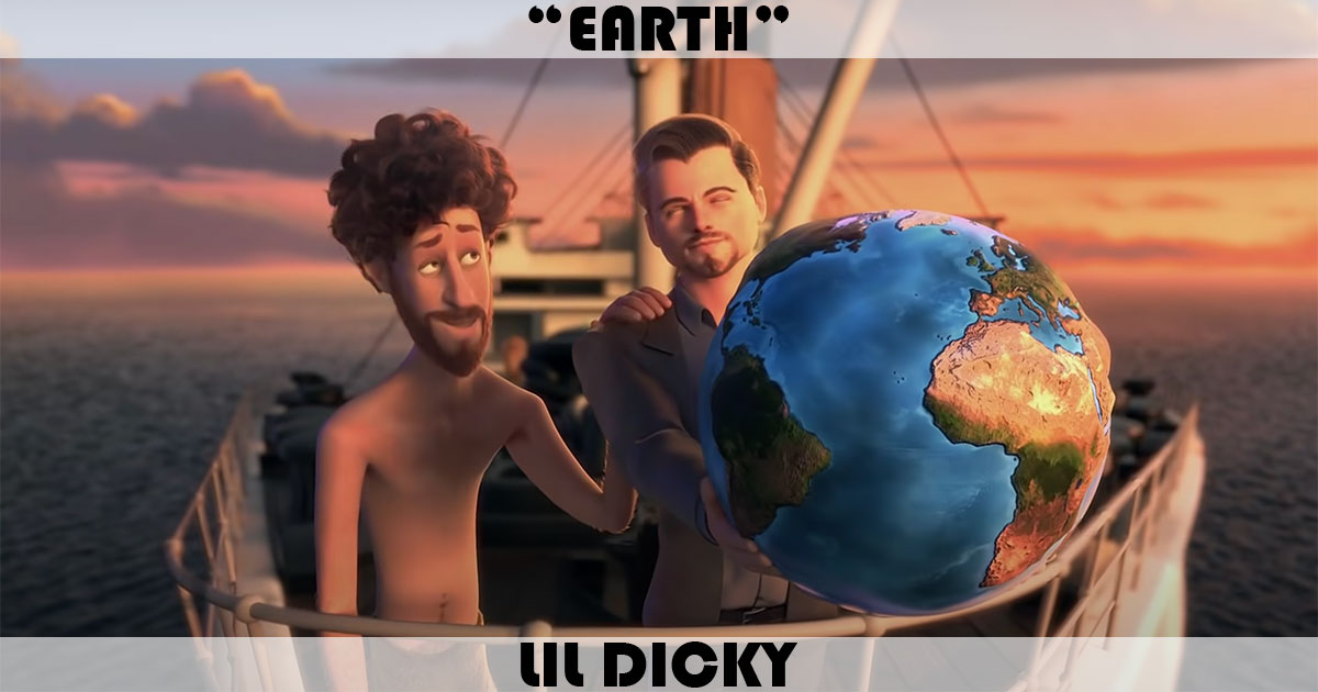 "Earth" by Lil Dicky "Earth" by Lil Dicky