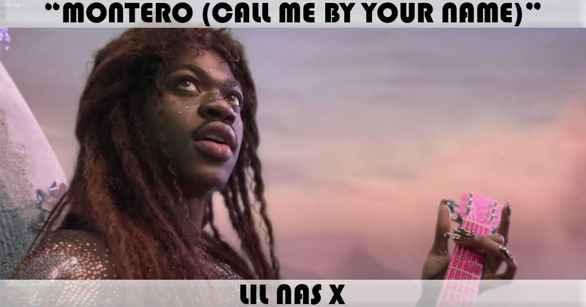 "Montero (Call Me By Your Name)" by Lil Nas X